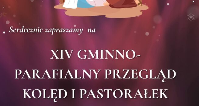 XIV Gminno- Parafialny Przegląd Kolęd i Pastorałek.